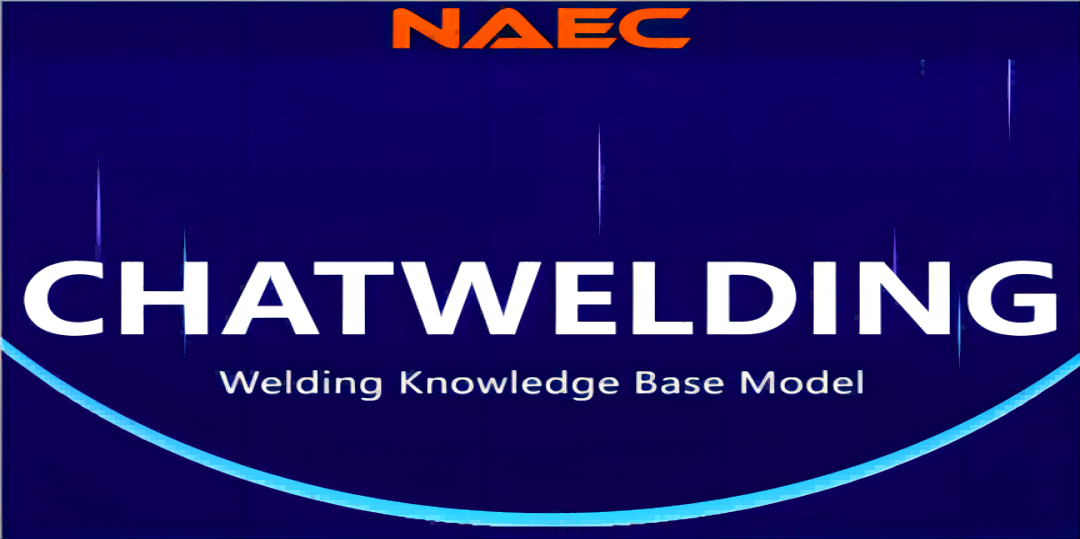 ChatWelding: AI Welding Knowledge Base Model Developed by NAEC